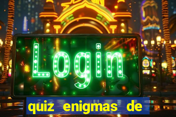 quiz enigmas de detetive enigmas de detetive com resposta